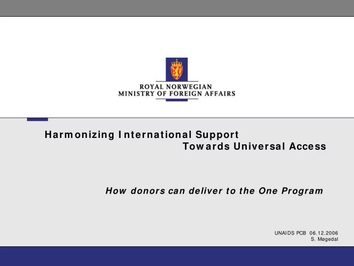 harm onizing i nternational support tow ards universal