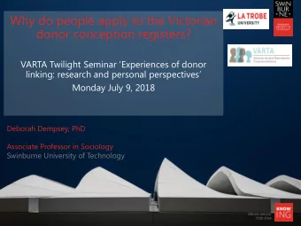 Why do people apply to the Victorian  donor conception registers?  VARTA Twilight Seminar