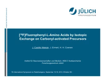 [ 18 F]Fluorophenyl-L-Amino Acids by Isotopic  Exchange on Carbonyl-activated Precursors  J.