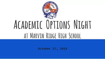 Academic  Options  Night  at  Marvin  Ridge  High  School  October 27, 2015  What is Advanced