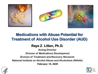 Med  edica  cations  tions wi  with  th Abus  use  e Pote  tent  ntial  ial for  r  Trea  eatment