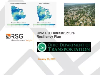 Ohio DOT Infrastructure  Resiliency Plan  January 27, 2017  Overview  Ohio DOT  Infrastructure