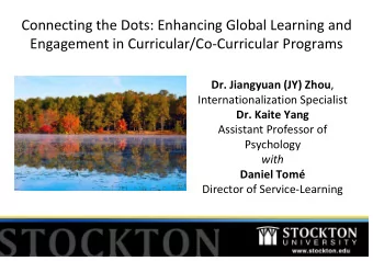 Connecting the Dots: Enhancing Global Learning and  Engagement in Curricular/Co-Curricular Programs