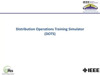 (DOTS)  Simulator vs. Playback Tool  New Energy Horizons  Opportunities and Challenges
