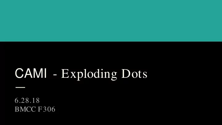 cami exploding dots