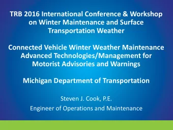 TRB 2016 International Conference &amp; Workshop  on Winter Maintenance and Surface  Transportation