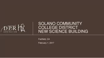 SOLANO COMMUNITY  COLLEGE DISTRICT  NEW SCIENCE BUILDING  Fairfield, CA  February 1, 2017  Request