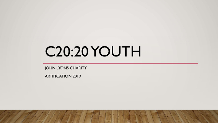 c20 20 youth