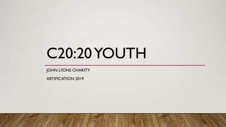 c20 20 youth