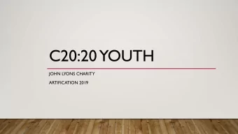 C20:20 YOUTH  JOHN LYONS CHARITY  ARTIFICATION 2019  CITIZEN 20:20  YOUTH  The JLC grant enabled us