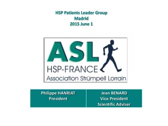 HSP Patients Leader Group  Madrid  2015 June 1  Philippe HANRIAT  Jean BENARD  President  Vice