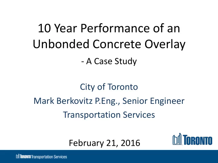 10 year performance of an unbonded concrete overlay a