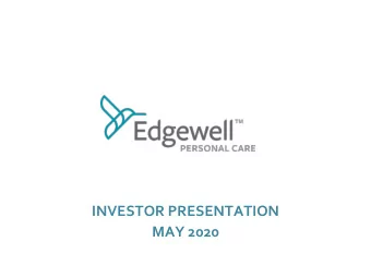 INVESTOR PRESENTATION  MAY 2020 Forward-Looking Statements. This document contains