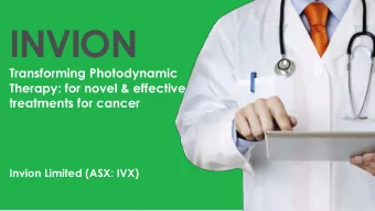 INVION  Transforming Photodynamic  Therapy: for novel &amp; effective  treatments for cancer