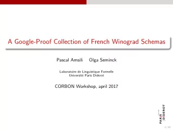 A Google-Proof Collection of French Winograd Schemas  Pascal Amsili  Olga Seminck  Laboratoire de
