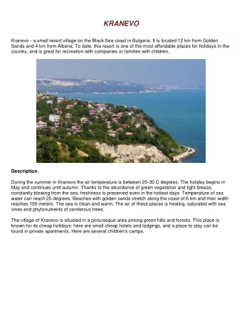 KRANEVO  Kranevo - a small resort village on the Black Sea coast in Bulgaria. It is located 12 km