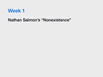 Week 1  Nathan Salmons Nonexistence  Office Hours  When: Wednesdays, 11am1pm  Where: