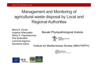 Management and Monitoring of  agricultural waste disposal by Local and  Regional Authorities  Maria