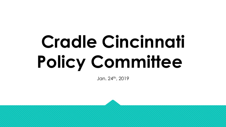 cradle cincinnati policy committee