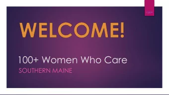 100+ Women Who Care  SOUTHERN MAINE  The Power of Giving!  $111,289.40  to 14 Charities!  How