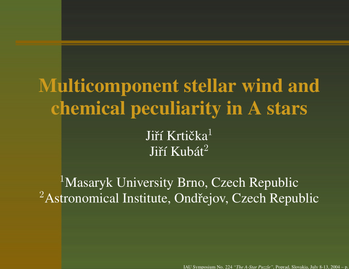 multicomponent stellar wind and chemical peculiarity in a