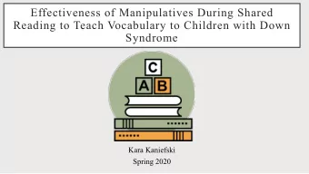 Effectiveness of Manipulatives During Shared  Reading to Teach Vocabulary to Children with Down