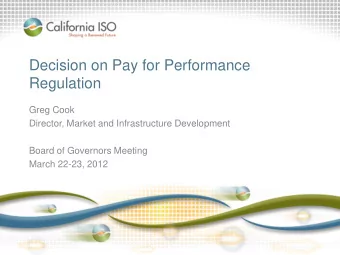 Decision on Pay for Performance  Regulation  Greg Cook  Director, Market and Infrastructure