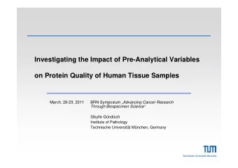 Investigating the Impact of Pre-Analytical Variables  on Protein Quality of Human Tissue Samples