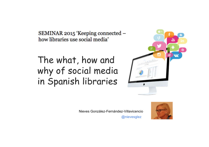 the what how and why of social media in spanish libraries