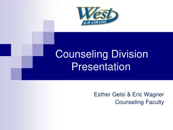 Counseling Division  Presentation  Esther Gelsi &amp; Eric Wagner  Counseling Faculty  Prompt