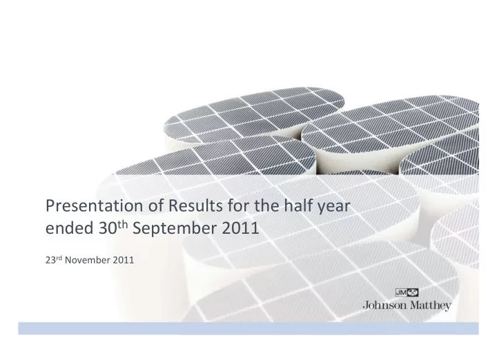 presentation of results for the half year ended 30 th