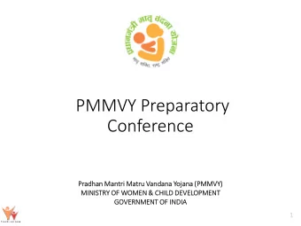 PMMVY Preparatory  PMMVY Preparatory  Conference  Pradhan Mantri Matru Vandana Yojana (PMMVY)