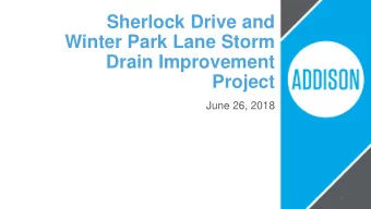 Winter Park Lane Storm  Drain Improvement  Project  June 26, 2018  1  Sherlock / Winter Park