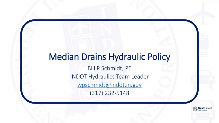 median drains hydraulic policy