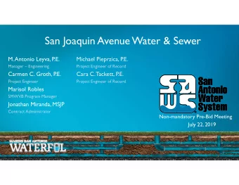 San Joaquin Avenue Water &amp; Sewer  M. Antonio Leyva, P.E.  Michael Pieprzica, P.E.  Manager