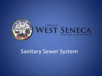 Sanitary Sewer System  Summary  Sanitary Sewer Basics  Town of West Seneca Sewer Districts