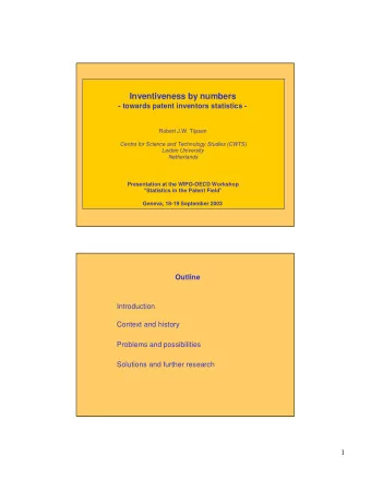 Inventiveness by numbers  - towards patent inventors statistics -  Robert J.W. Tijssen  Centre for