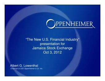 The New U.S. Financial Industry  presentation for  Jamaica Stock Exchange  Oct 3, 2012