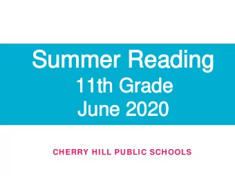 Summer Reading  Summer Reading  11th Grade  11th Grade  June 2020  June 2020  CHERRY HILL PUBLIC