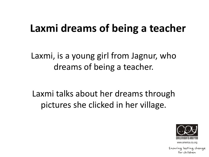 laxmi dreams of being a teacher
