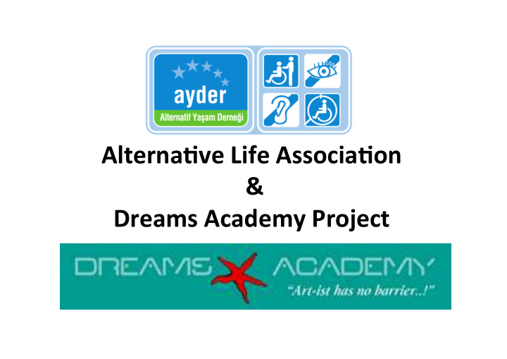 alterna ve life associa on amp dreams academy project