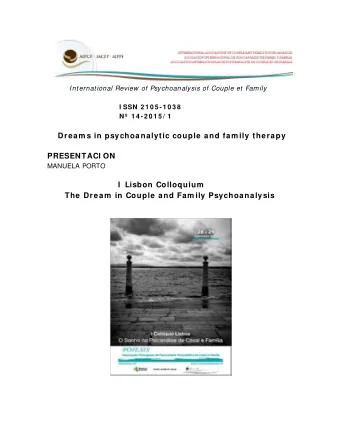 Dream s in psychoanalytic couple and fam ily therapy  PRESENTACI ON  MANUELA PORTO  I  Lisbon