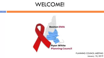 WELCOME!  1  PLANNING COUNCIL MEETING  January 10, 2019  INTRODUCTIONS  2  Please state your name