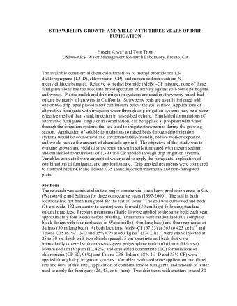 STRAWBERRY GROWTH AND YIELD WITH THREE YEARS OF DRIP  FUMIGATION  Husein Ajwa* and Tom Trout