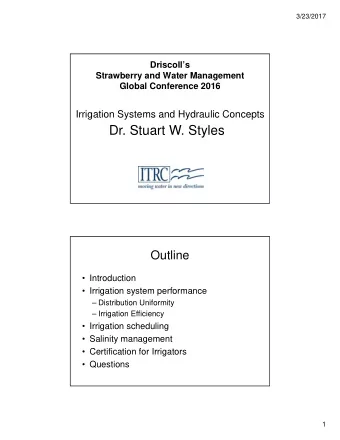 Dr. Stuart W. Styles  Outline   Introduction   Irrigation system performance
