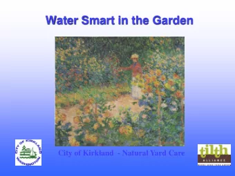 Water Smart in the Garden  City of Kirkland  - Natural Yard Care  Healthy Soil is the Key