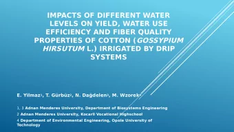 IMPACTS OF DIFFERENT WATER  LEVELS ON YIELD, WATER USE  EFFICIENCY AND FIBER QUALITY PROPERTIES OF