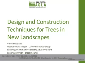 Design and Construction  Techniques for Trees in  New Landscapes  Vince Mikulanis  Operations