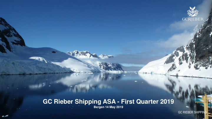 gc rieber shipping asa first quarter 2019
