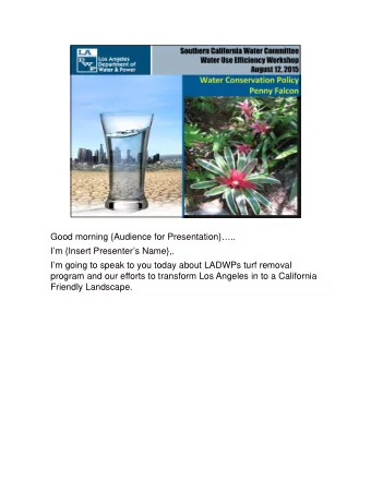 Good morning {Audience for Presentation}..  Im {Insert Presenters Name},.  Im going to